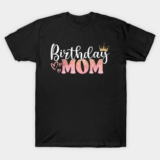 Birthday Mom Crowned T-Shirt